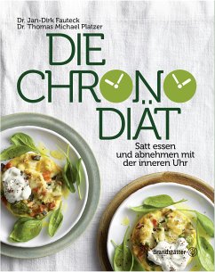 Die Chronodiät (eBook, ePUB) - Fauteck, Dr. Jan-Dirk; M. Platzer, Thomas