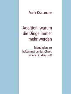 Addition, warum die Dinge immer mehr werden (eBook, ePUB)