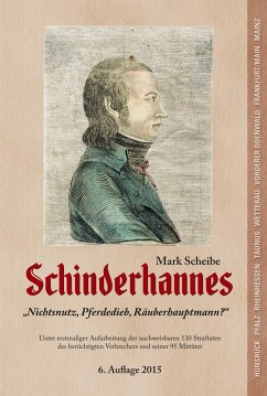 Schinderhannes - Nichtsnutz, Pferdedieb, Räuberhauptmann? (eBook, ePUB) - Scheibe, Mark