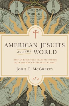 American Jesuits and the World (eBook, ePUB) - Mcgreevy, John T.