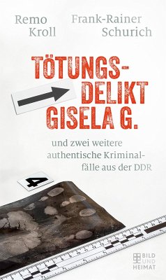 Tötungsdelikt Gisela G. (eBook, ePUB) - Kroll, Remo; Schurich, Frank-Reiner