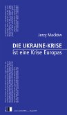 Die Ukraine-Krise ist eine Krise Europas (eBook, ePUB)