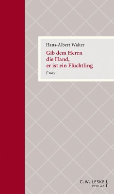 Gib dem Herrn die Hand, er ist ein Flüchtling (eBook, ePUB) - Walter, Hans-Albert