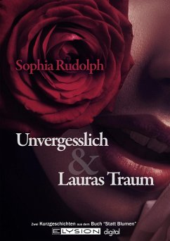 Unvergesslich (eBook, ePUB) - Rudolph, Sophia