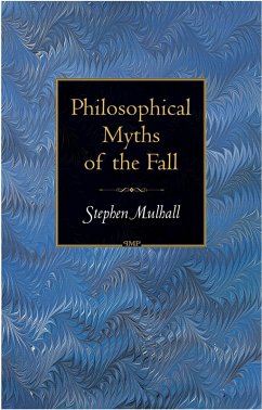 Philosophical Myths of the Fall (eBook, ePUB) - Mulhall, Stephen
