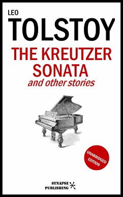 The Kreutzer Sonata and Other Stories (eBook, ePUB) - Tolstoy, Leo