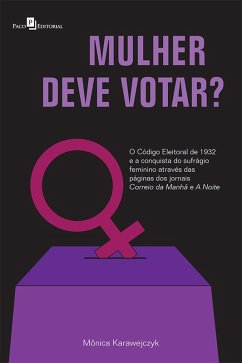 Mulher deve votar? (eBook, ePUB) - Karawejczyk, Monica