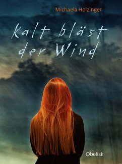 Kalt bläst der Wind (eBook, ePUB) - Holzinger, Michaela