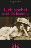 Geh vorbei wenn du kannst... (eBook, ePUB)