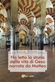 Ho letto la storia della vita di Gesù narrata da Matteo (eBook, ePUB)