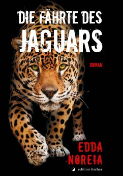 Die Fährte des Jaguars (eBook, ePUB) - Noreia, Edda