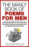 The Manly Book of Poems for Men: A Practical Guide to Life, Love and Flat-Pack Furniture Assembly from the World's Greatest Poets (eBook, ePUB)