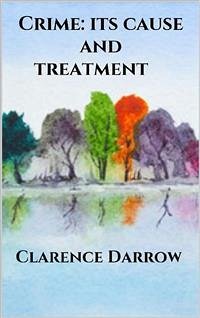 Crime: its cause and treatment (eBook, ePUB) - Darrow, Clarence