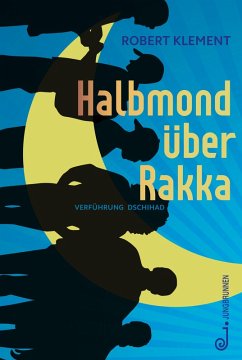 Halbmond über Rakka (eBook, ePUB) - Klement, Robert