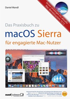 macOS Sierra - das Praxisbuch für engagierte Mac-Nutzer (eBook, ePUB) - Mandl, Daniel