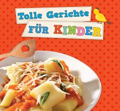 Tolle Gerichte für Kinder (eBook, ePUB) - Naumann & Göbel Verlag