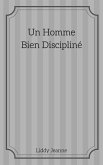 Un Homme Bien Discipliné (eBook, ePUB) Un Homme Bien Discipliné (eBook, ePUB)