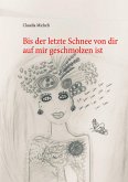 Bis der letzte Schnee von dir auf mir geschmolzen ist (eBook, ePUB)