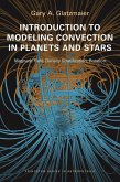 Introduction to Modeling Convection in Planets and Stars (eBook, ePUB)