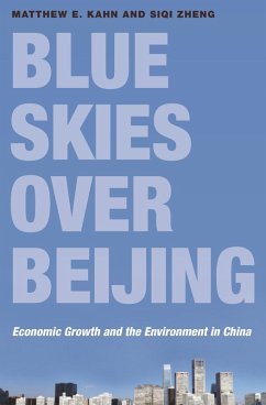 Blue Skies over Beijing (eBook, ePUB) - Kahn, Matthew E. Blue Skies over Beijing (eBook, ePUB) - Kahn, Matthew E.