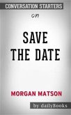 Save the Date: by Morgan Matson   Conversation Starters (eBook, ePUB)