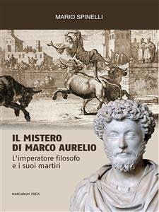 Il Mistero di Marco Aurelio (eBook, ePUB) - Spinelli, Mario