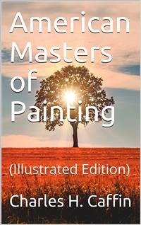 American Masters of Painting (eBook, PDF) - H. Caffin, Charles
