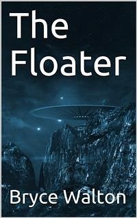 The Floater (eBook, PDF) - Walton, Bryce