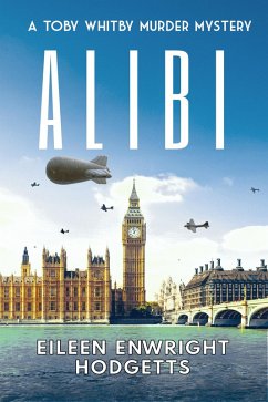 Alibi (Toby Whitby WWII Murder Mystery Series, #0) (eBook, ePUB) - Hodgetts, Eileen Enwright