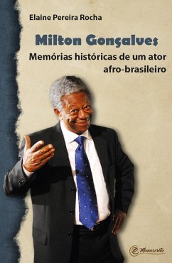 Milton Gonçalves (eBook, ePUB) - Rocha, Elaine Pereira