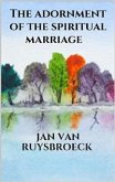 The Adornment Of The Spiritual Marriage The Sparkling Stone The Book Of Supreme Truth (eBook, ePUB)