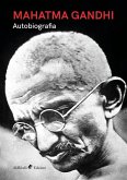 Mahatma Gandhi - Autobiografia (eBook, ePUB)