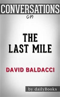The Last Mile (Memory Man series): by David Baldacci   Conversation Starters (eBook, ePUB) - dailyBooks