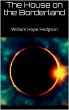 The House on the Borderland (eBook,... - Bild 1