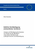 Gütliche Streitbeilegung zivilrechtlicher Verfahren