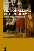 Fictionalizing heterodoxy (eBook, ePUB)