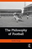 The Philosophy of Football The Philosophy of Football