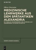 Medizinische Lehrwerke aus dem spätantiken Alexandria (eBook, PDF)