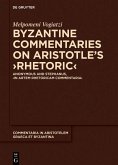 Byzantine Commentaries on Aristotle's >Rhetoric< (eBook, PDF)