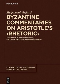 Byzantine Commentaries on Aristotle's >Rhetoric< (eBook, PDF) - Vogiatzi, Melpomeni