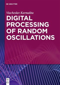 Digital Processing of Random Oscillations (eBook, PDF) - Karmalita, Viacheslav