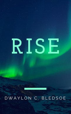 Rise (eBook, ePUB) - Bledsoe, Dwaylon