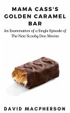 Mama Cass's Golden Caramel Bar: An Examination of a Single Episode of The New Scooby Doo Movies. (eBook, ePUB)