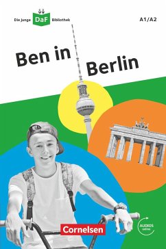 ADie junge DaF-Bibliothek 1/A2 - Ben in Berlin - Magersuppe, Jens;Kiesele, Kathrin