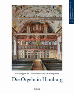 Die Orgeln in Hamburg - Seggermann (_), Günter;Steinhilber, Alexander;Wulf, Hans-Jürgen