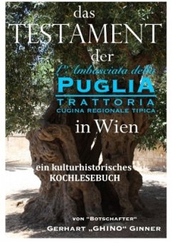 Das Testament der L'Ambasciata della Puglia in Wien - ginner, gerhart