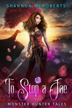 Cover To Stop A Fae (Monster Hunter Tales, #2) (eBook, ePUB)