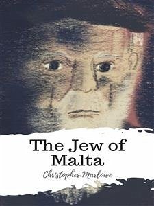 The Jew of Malta (eBook, ePUB) - Marlowe, Christopher