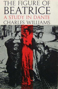 The Figure of Beatrice: A Study in Dante (eBook, ePUB) - Williams, Charles
