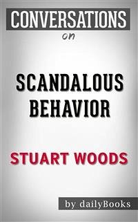 Scandalous Behavior (A Stone Barrington Novel): by Stuart Woods   Conversation Starters (eBook, ePUB) - dailyBooks